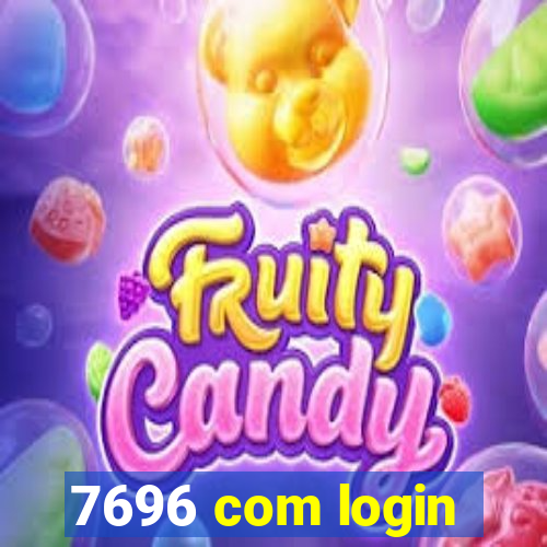 7696 com login